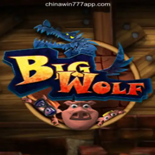 BigWolf: Exploring the Wild Adventure on CHINAWIN-777