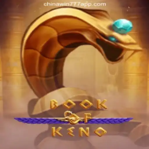 Explore the Exciting World of BookOfKeno on CHINAWIN-777 Platform