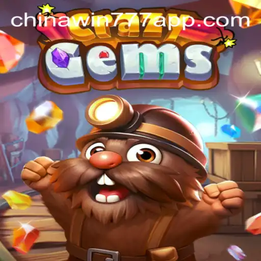 Discover the Exciting World of CrazyGems on CHINAWIN-777 Platform