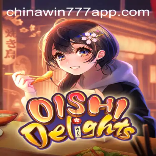 Exploring OishiDelights: The Unique Online Slot Experience on CHINAWIN-777 Platform