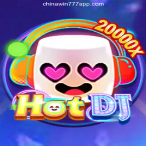 Exploring HotDJ: The New Online Sensation on CHINAWIN-777 Platform