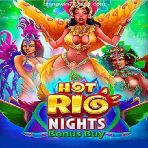 Discover the Excitement of HotRioNightsBonusBuy on CHINAWIN-777 Platform
