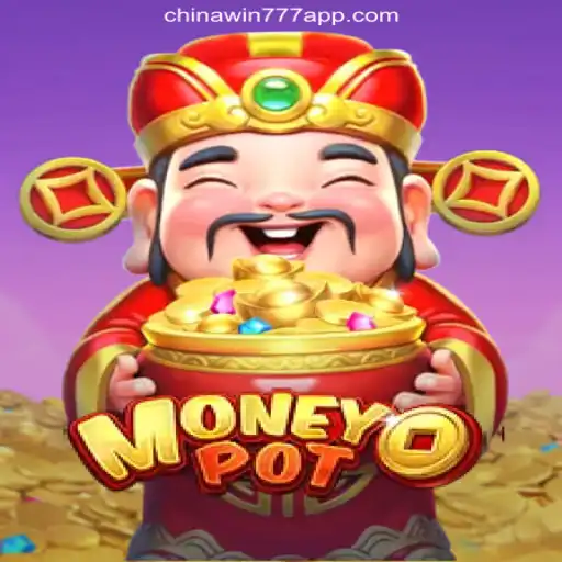 Exploring MoneyPot: Your Ultimate Guide to CHINAWIN-777 Platform Online Slots Brasil #1